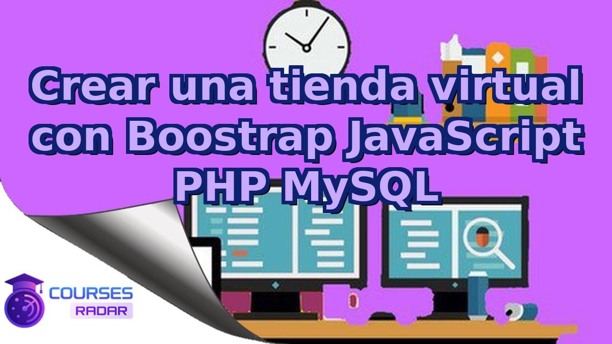 Crear una tienda virtual con Boostrap JavaScript PHP MySQL