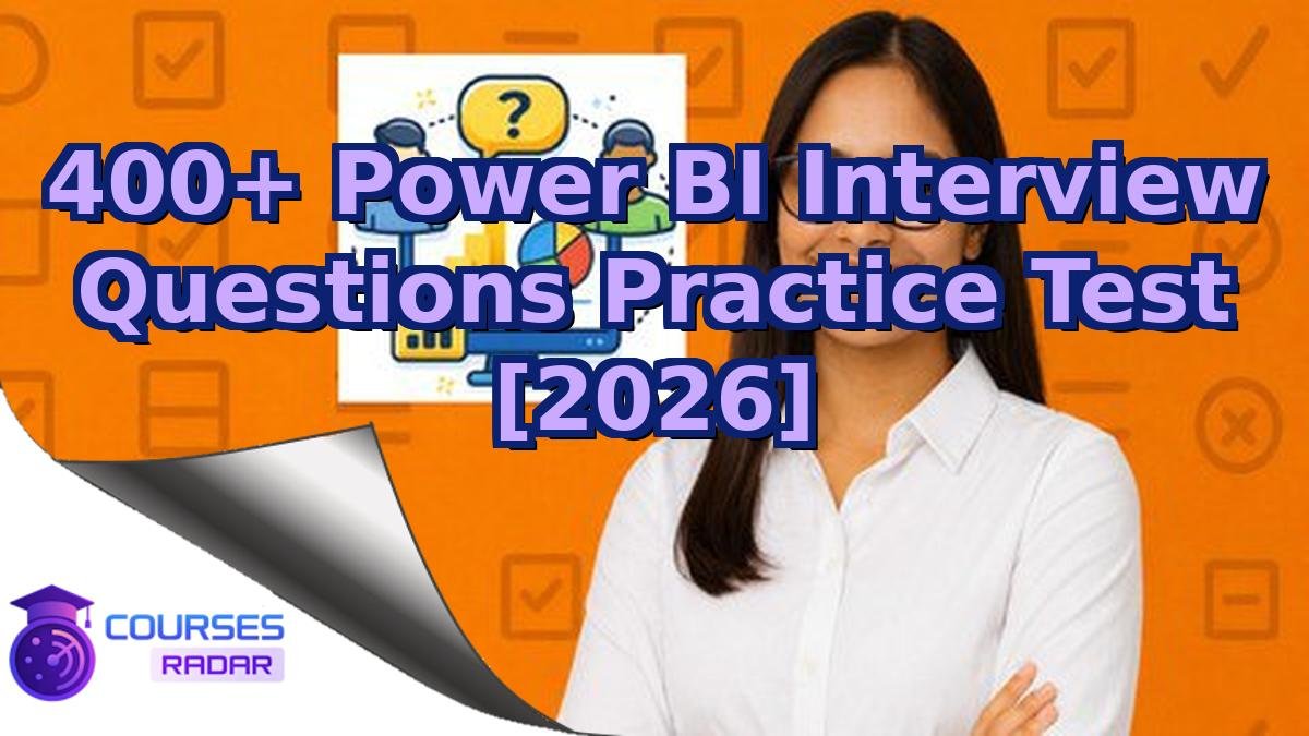 400+ Power BI Interview Questions Practice Test [2026]