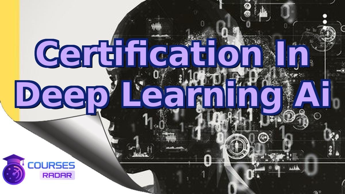 Certification In Deep Learning Ai