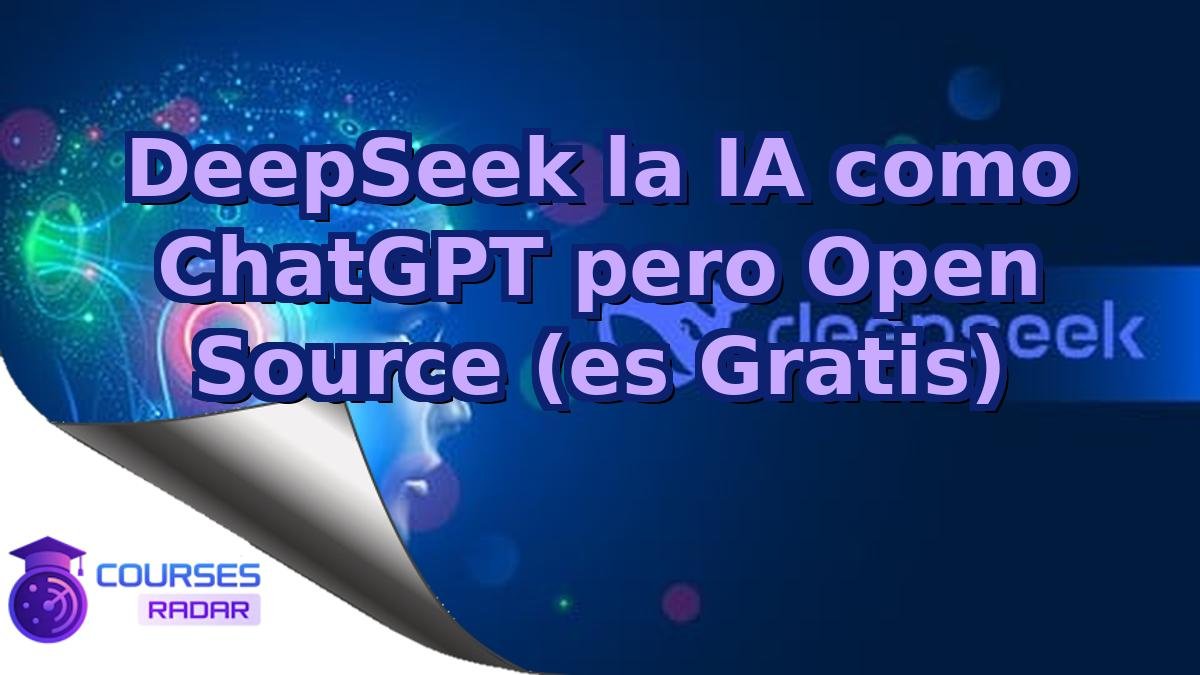 DeepSeek la IA como ChatGPT pero Open Source (es Gratis)