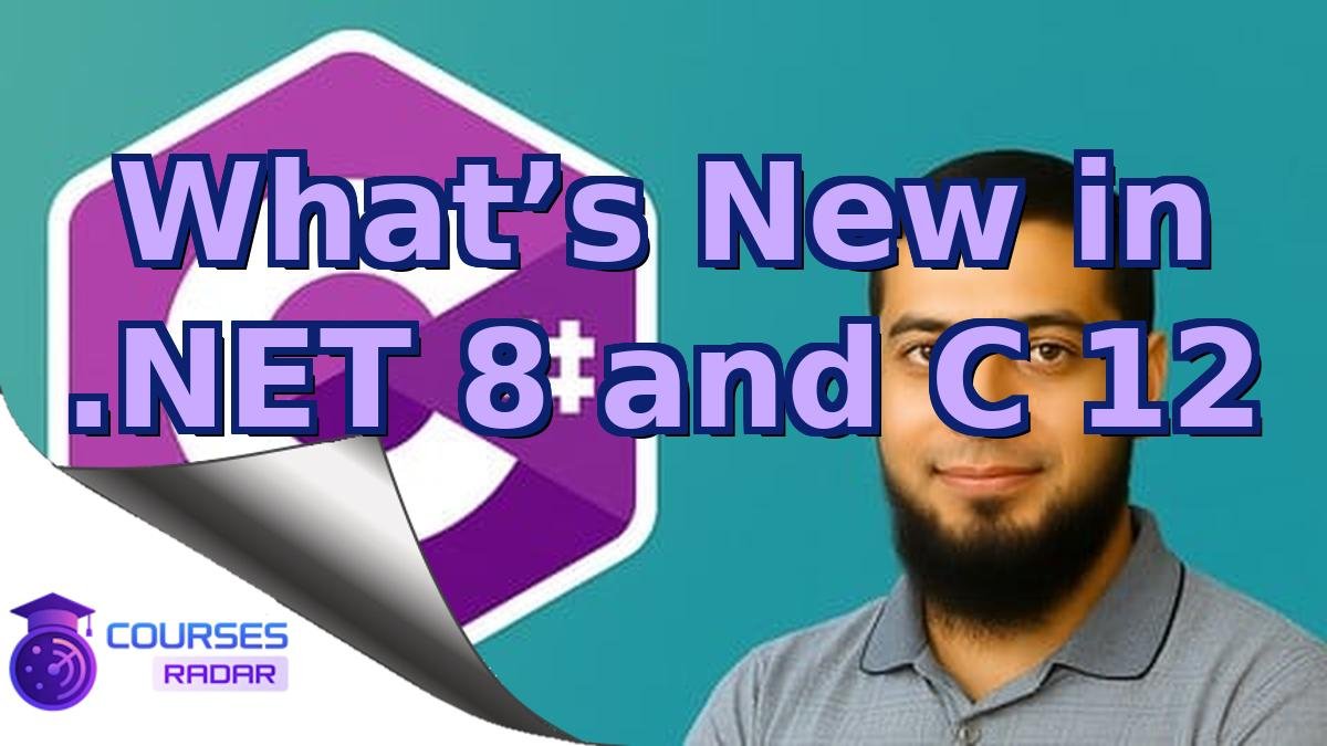 What’s New in .NET 8 and C 12
