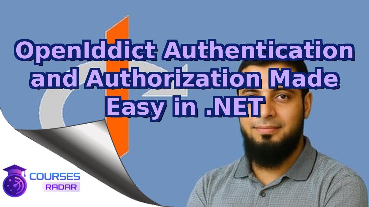 OpenIddict Authentication and Authorization Made Easy in .NET