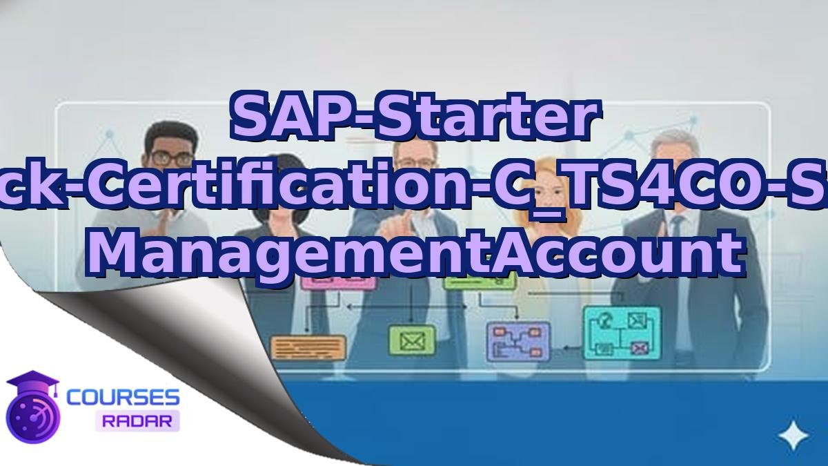 SAP-Starter Pack-Certification-C_TS4CO-SAP ManagementAccount