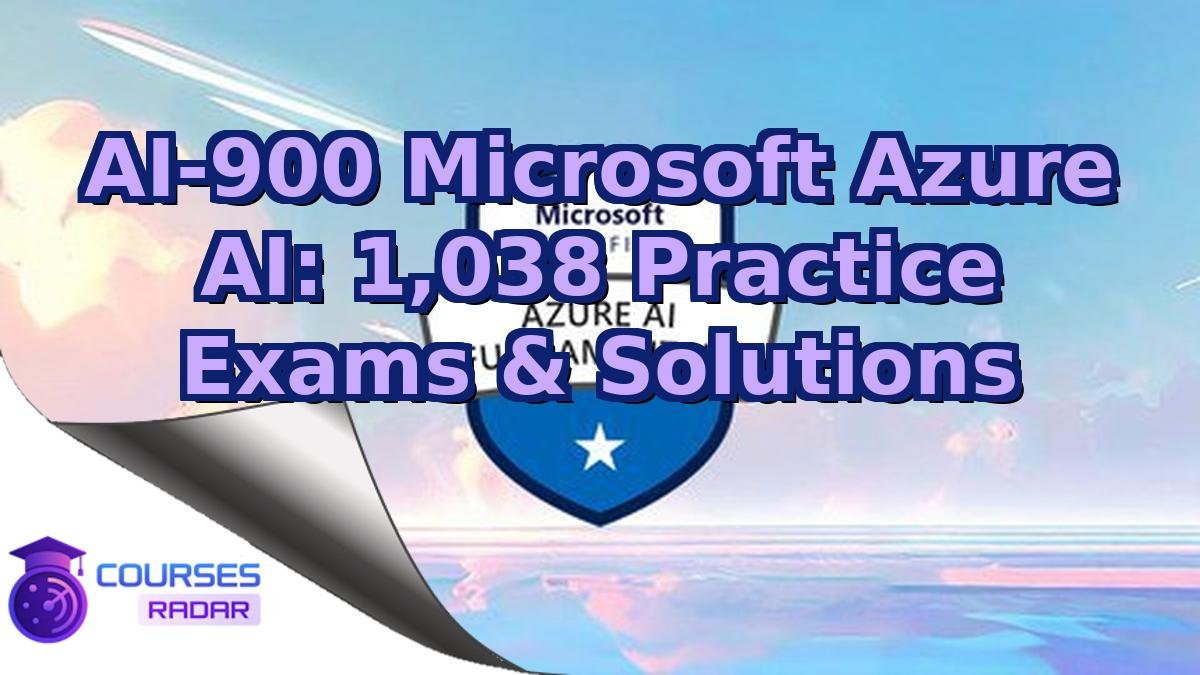 AI-900 Microsoft Azure AI: 1,038 Practice Exams & Solutions