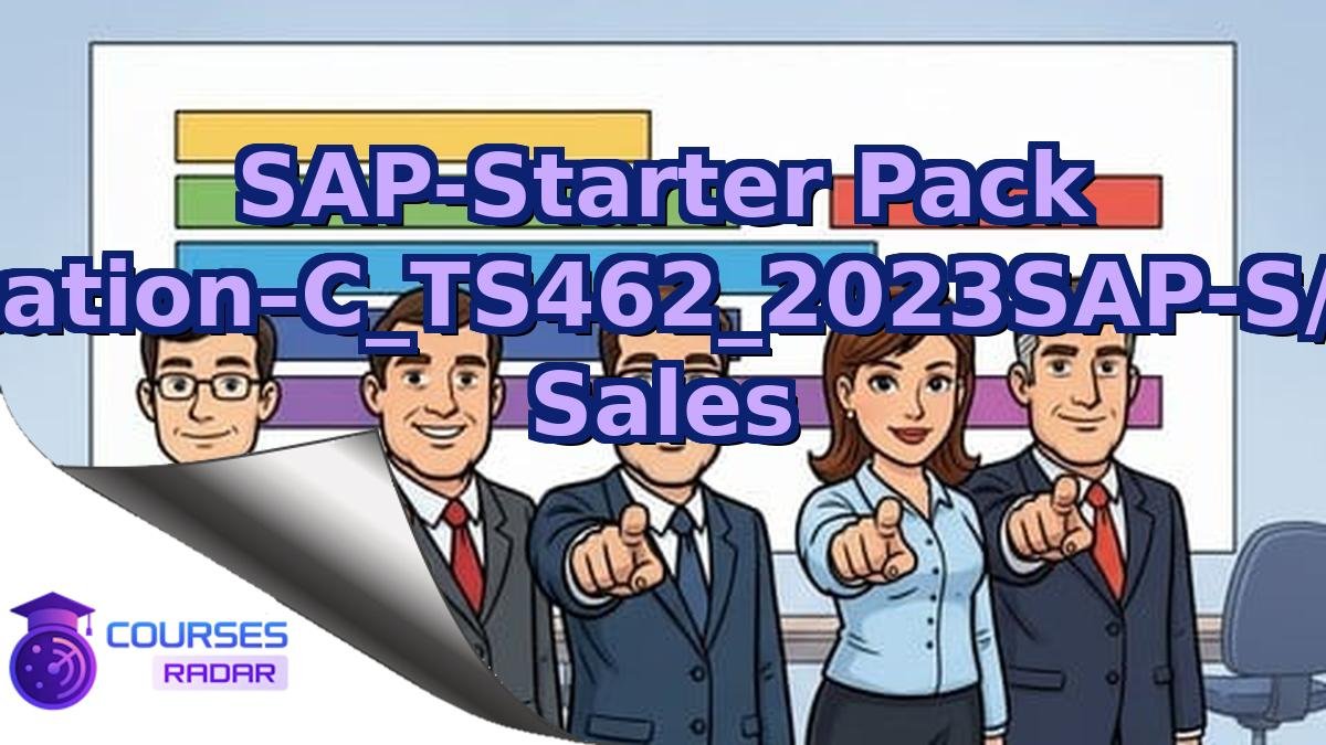 SAP-Starter Pack Certification–C_TS462_2023SAP-S/4HANA Sales