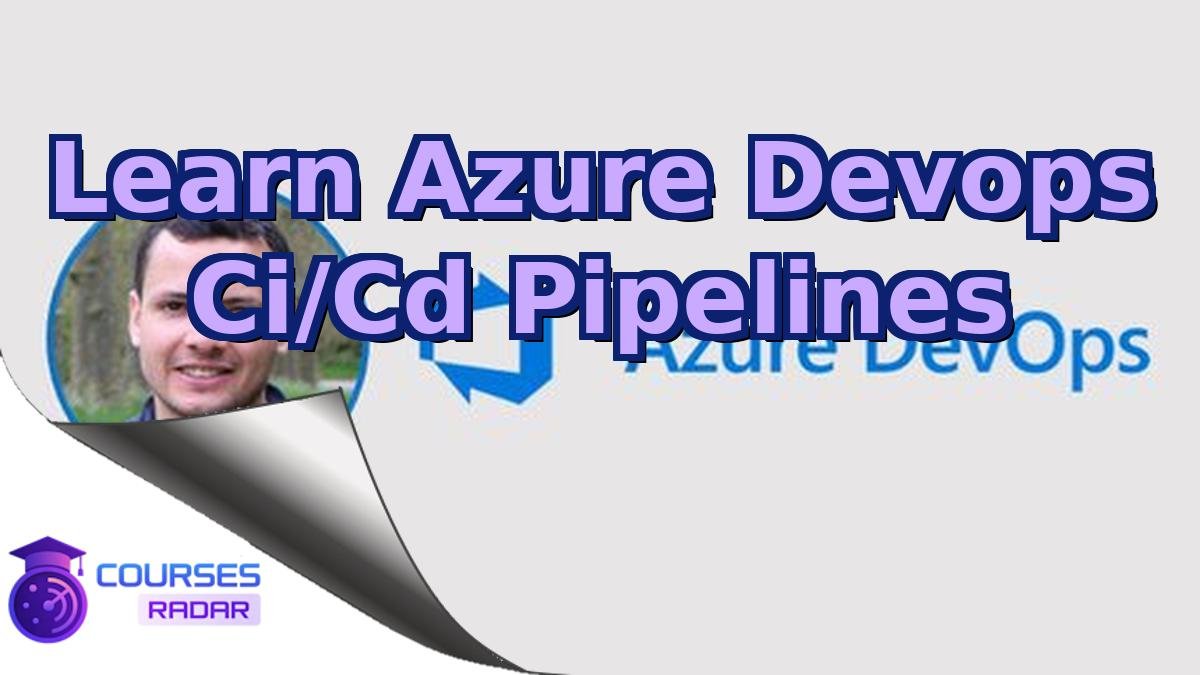 Learn Azure Devops Ci/Cd Pipelines