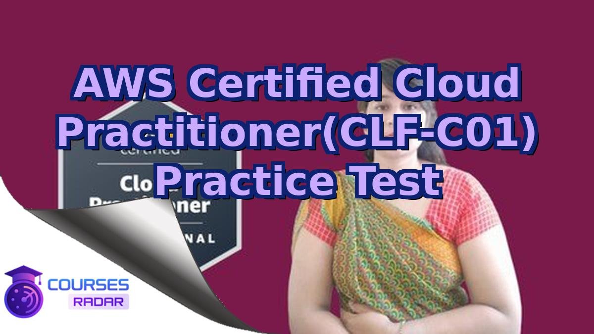 AWS Certified Cloud Practitioner(CLF-C01) Practice Test