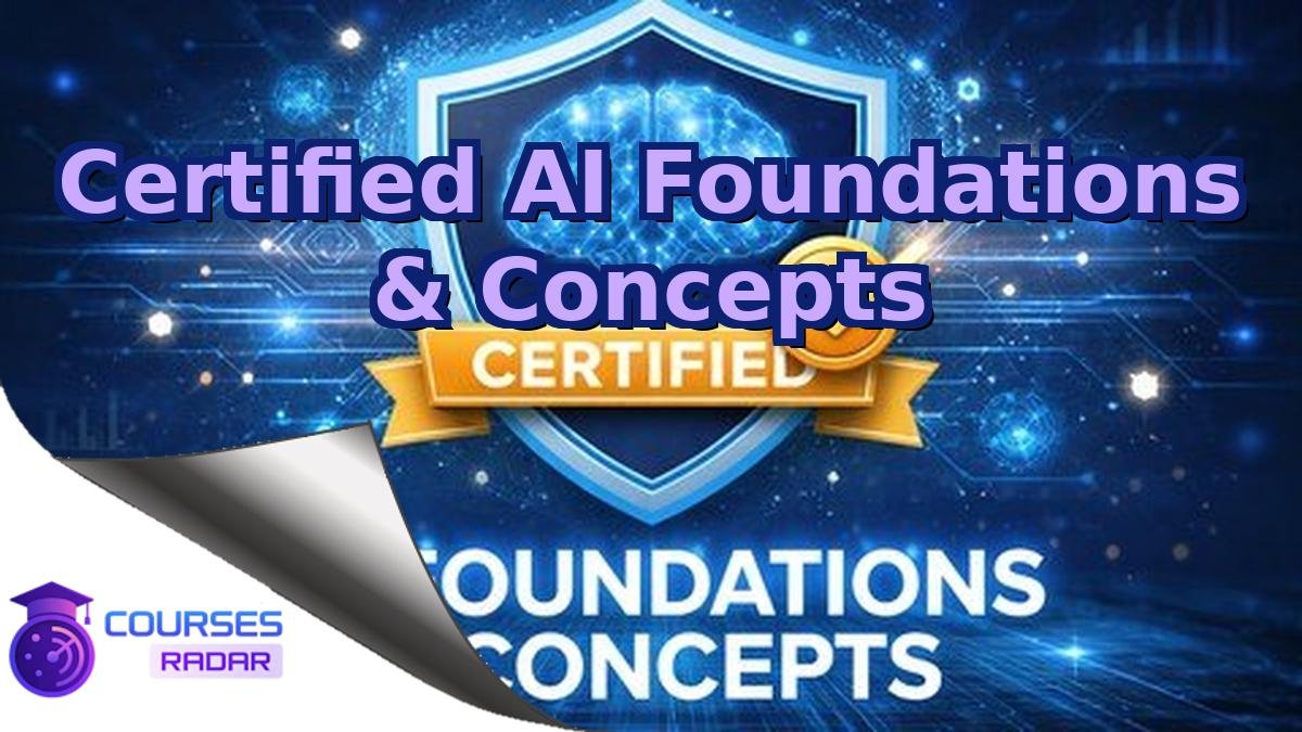 Certified AI Foundations & Concepts