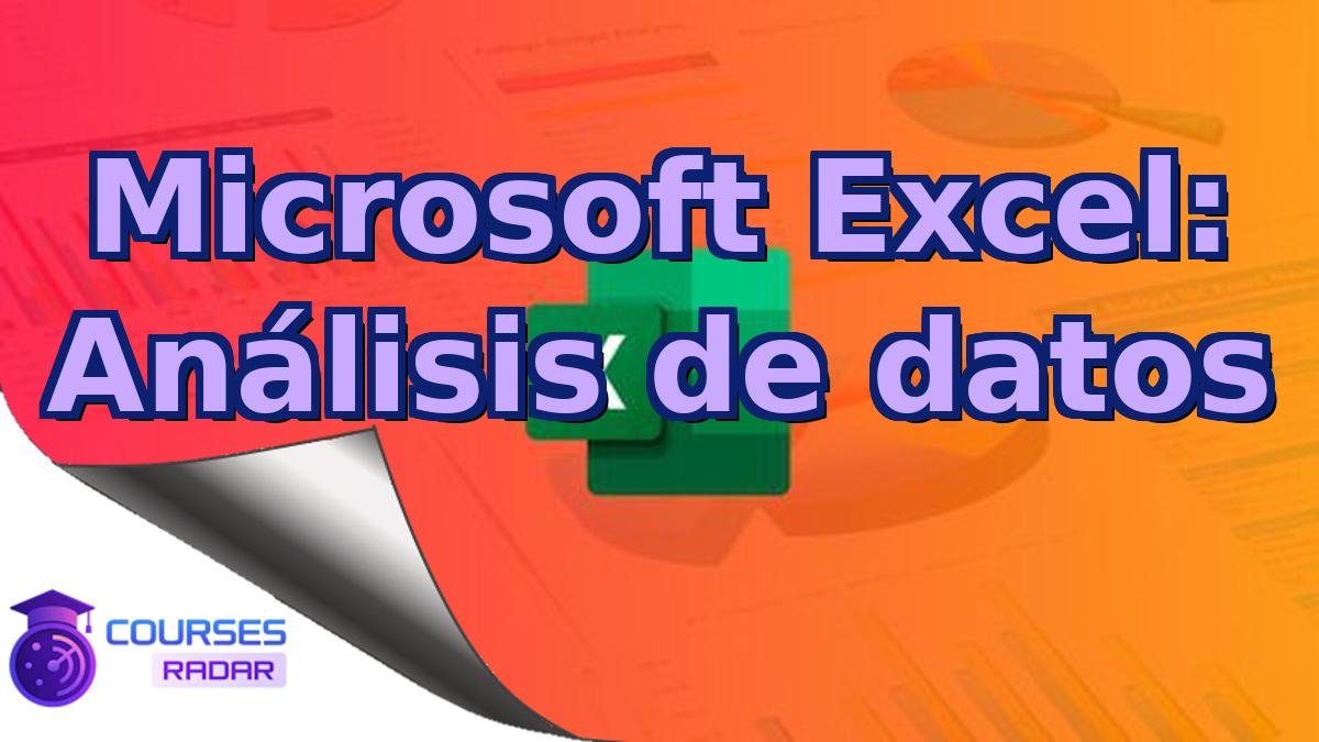 Microsoft Excel: Análisis de datos