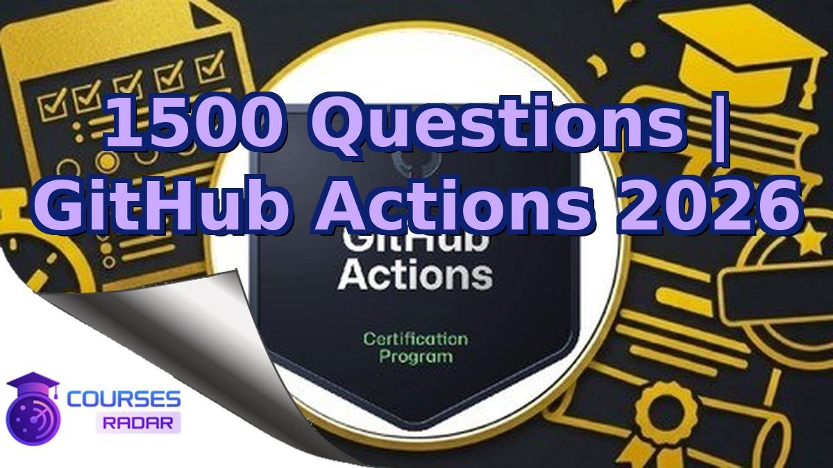 1500 Questions | GitHub Actions 2026