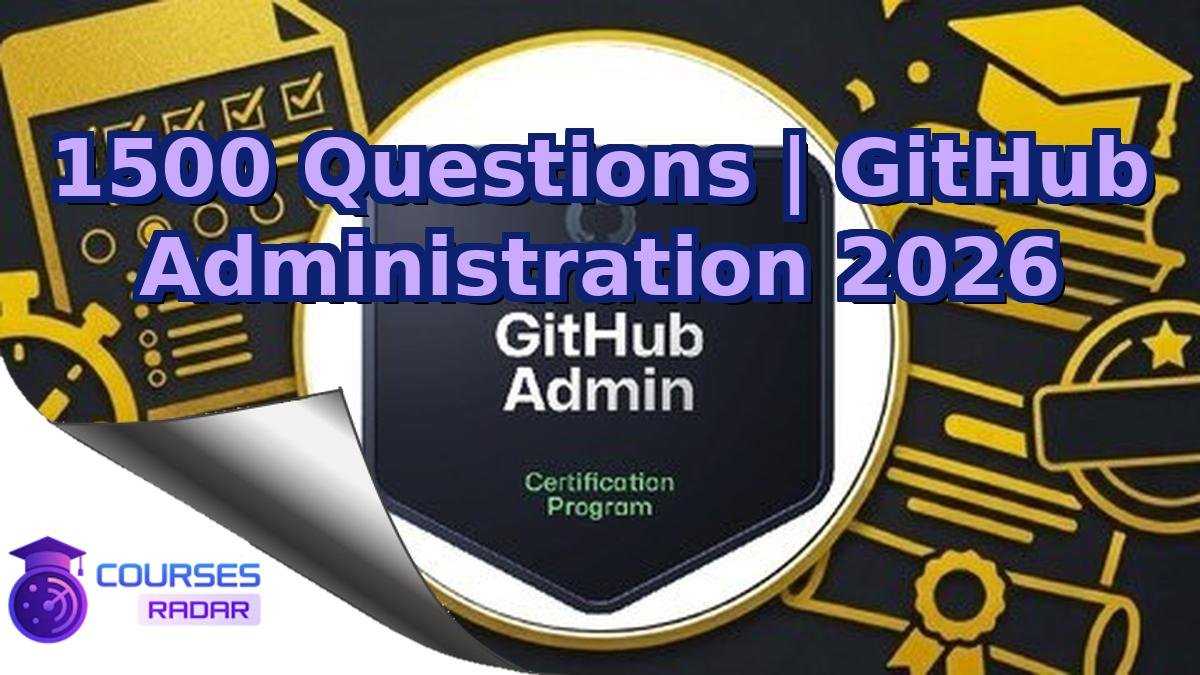 1500 Questions | GitHub Administration 2026