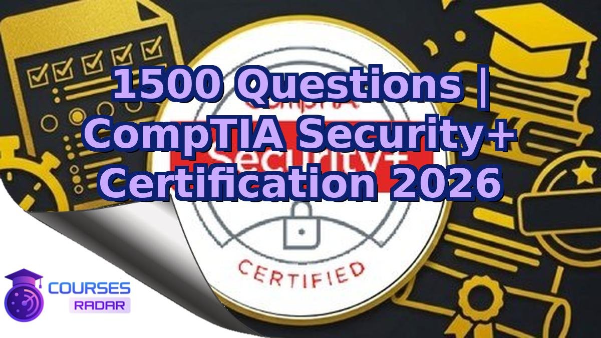 1500 Questions | CompTIA Security+ Certification 2026