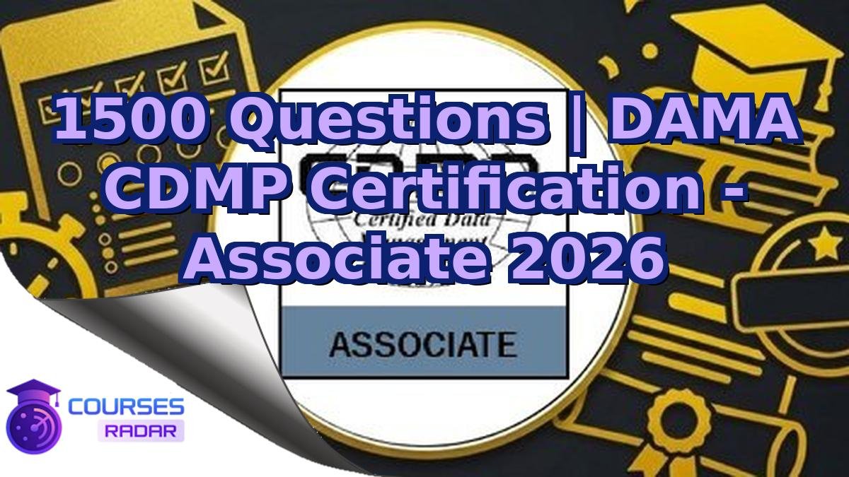 1500 Questions | DAMA CDMP Certification - Associate 2026