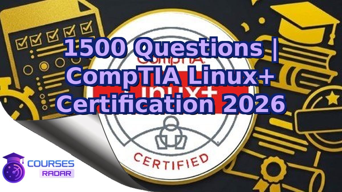 1500 Questions | CompTIA Linux+ Certification 2026
