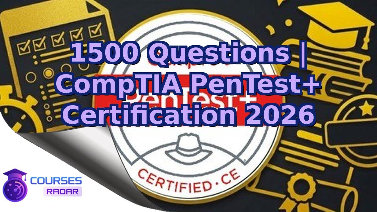 1500 Questions | CompTIA PenTest+ Certification 2026