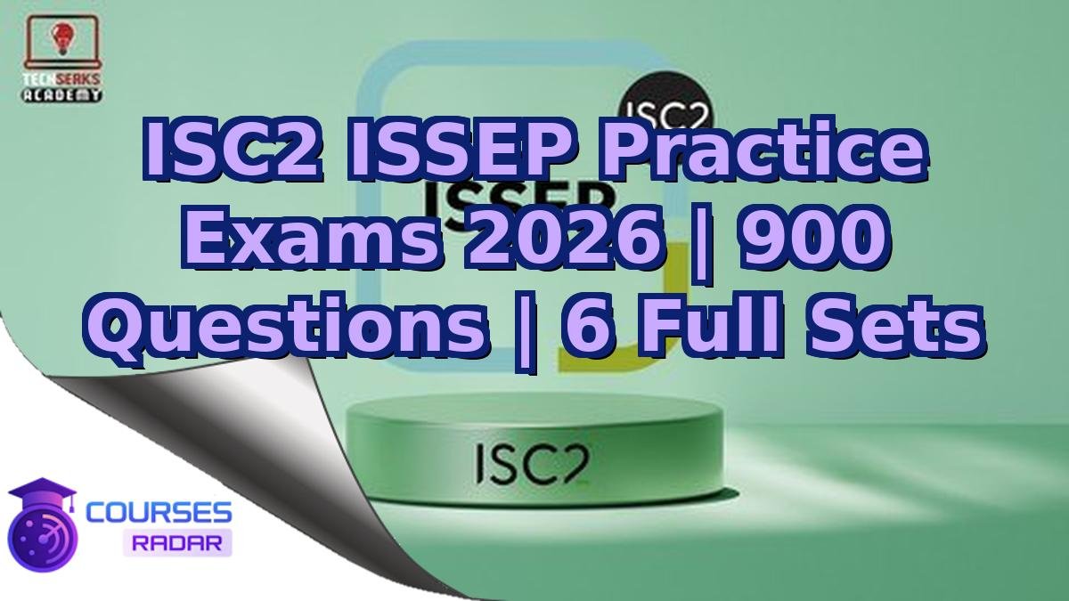 ISC2 ISSEP Practice Exams 2026 | 900 Questions | 6 Full Sets