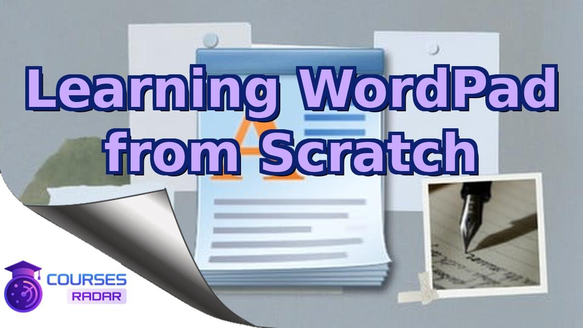 Learning WordPad from Scratch