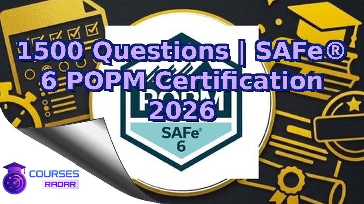 1500 Questions | SAFe® 6 POPM Certification 2026