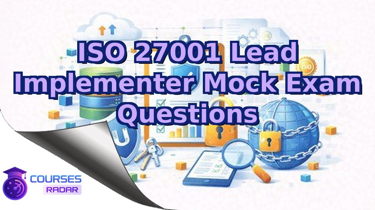 ISO 27001 Lead Implementer Mock Exam Questions