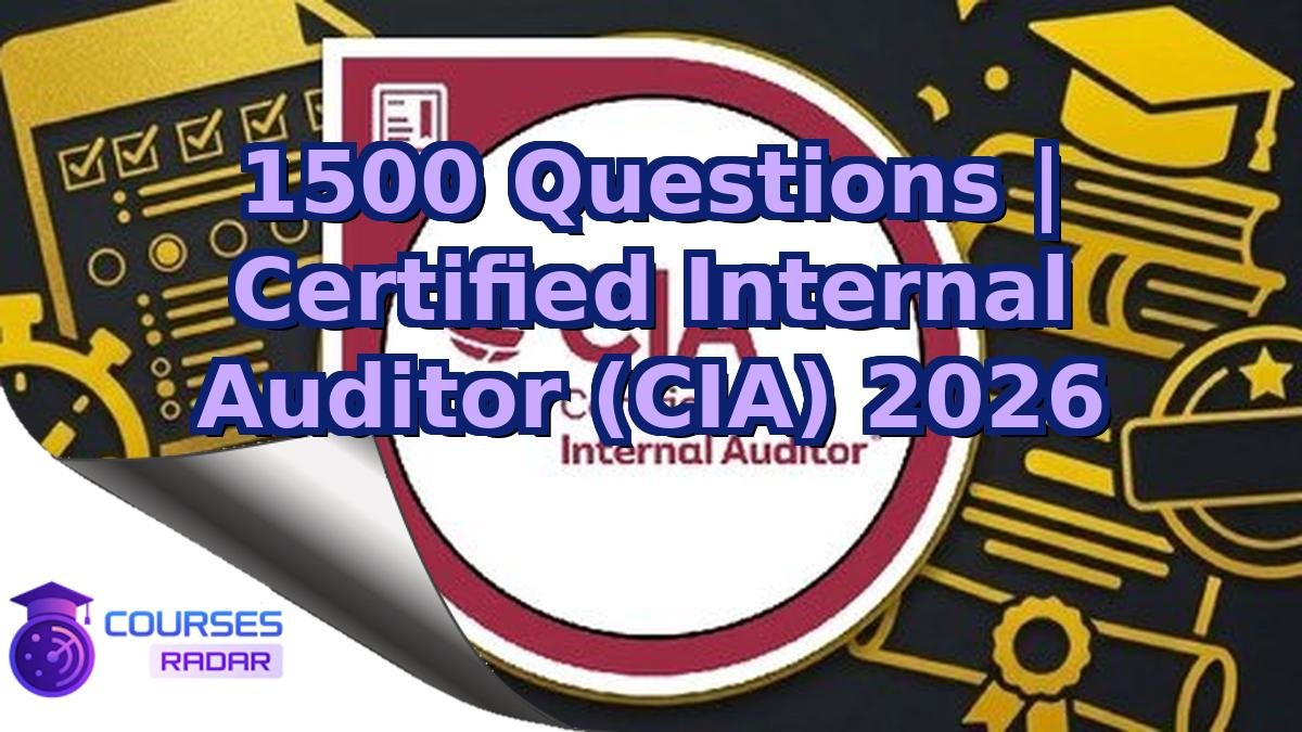 1500 Questions | Certified Internal Auditor (CIA) 2026