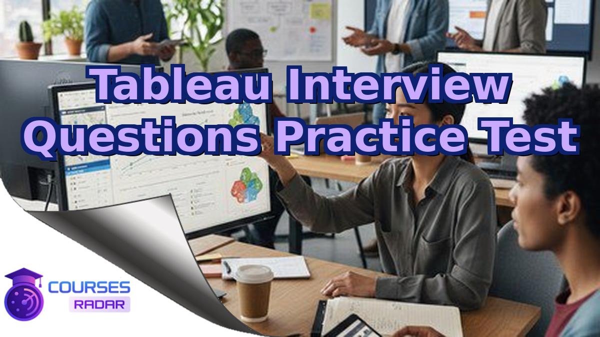 Tableau Interview Questions Practice Test