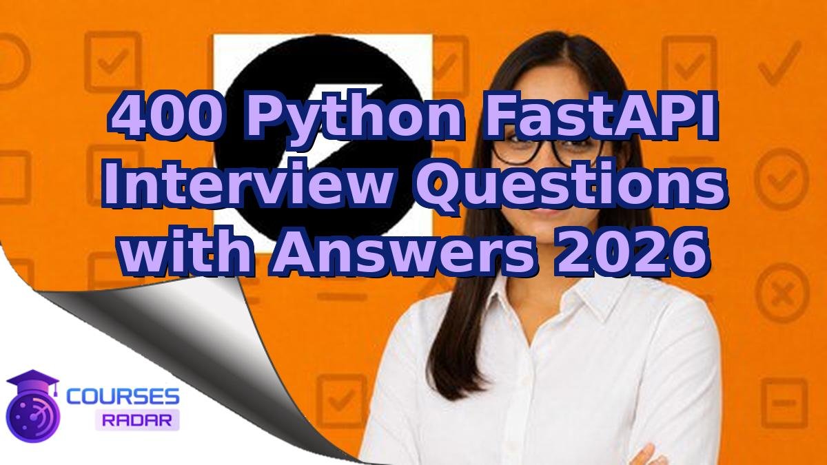400 Python FastAPI Interview Questions with Answers 2026