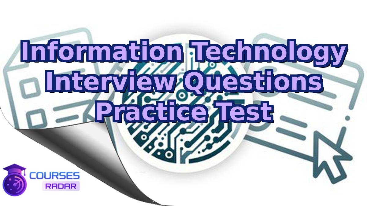 Information Technology Interview Questions Practice Test