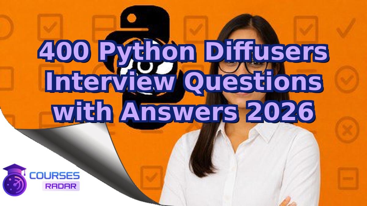 400 Python Diffusers Interview Questions with Answers 2026