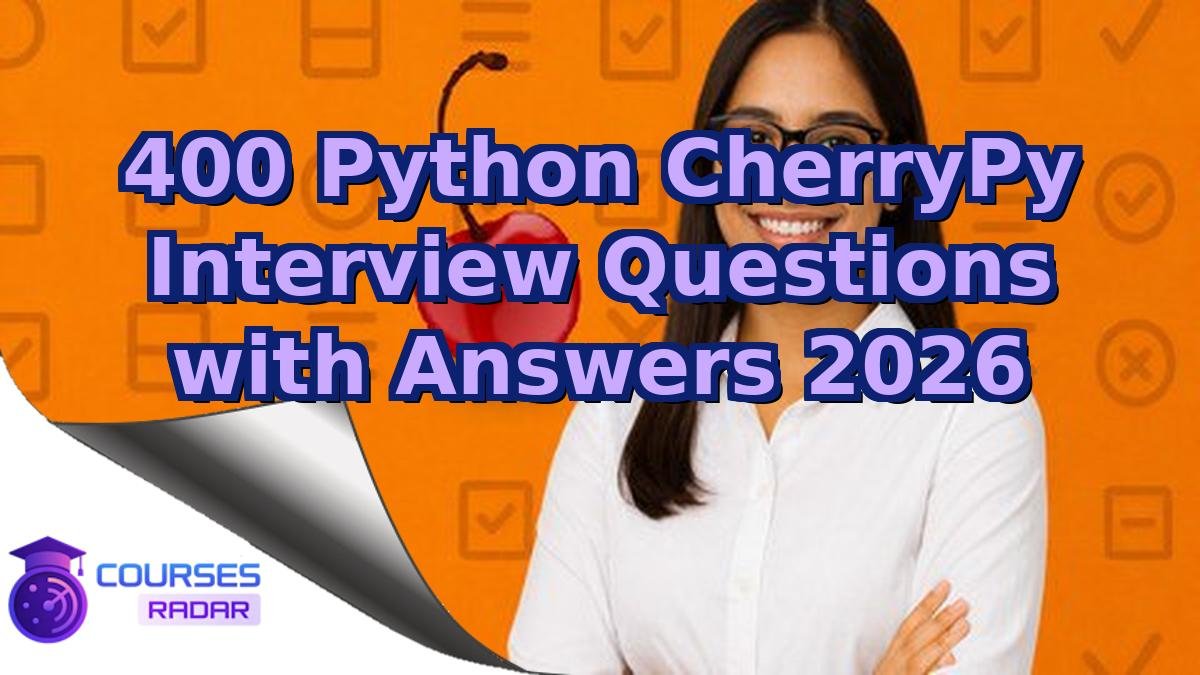 400 Python CherryPy Interview Questions with Answers 2026