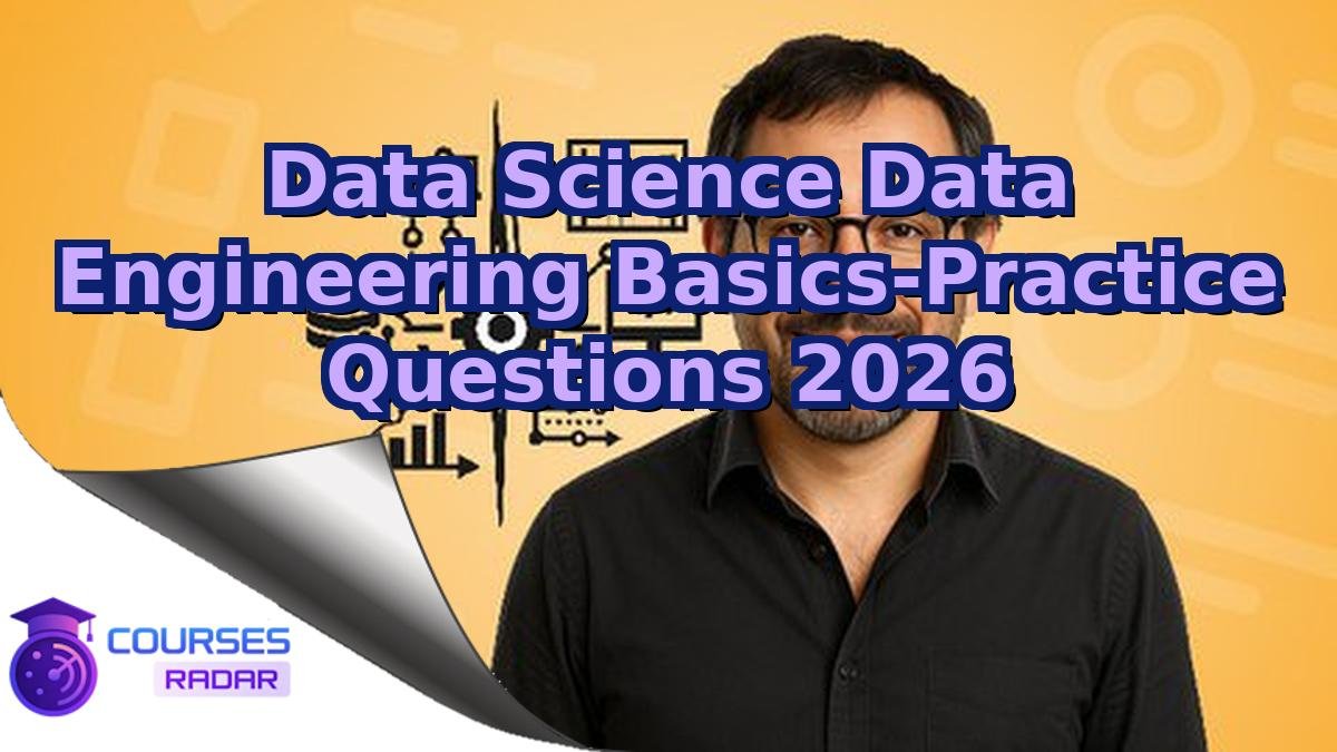 Data Science Data Engineering Basics-Practice Questions 2026