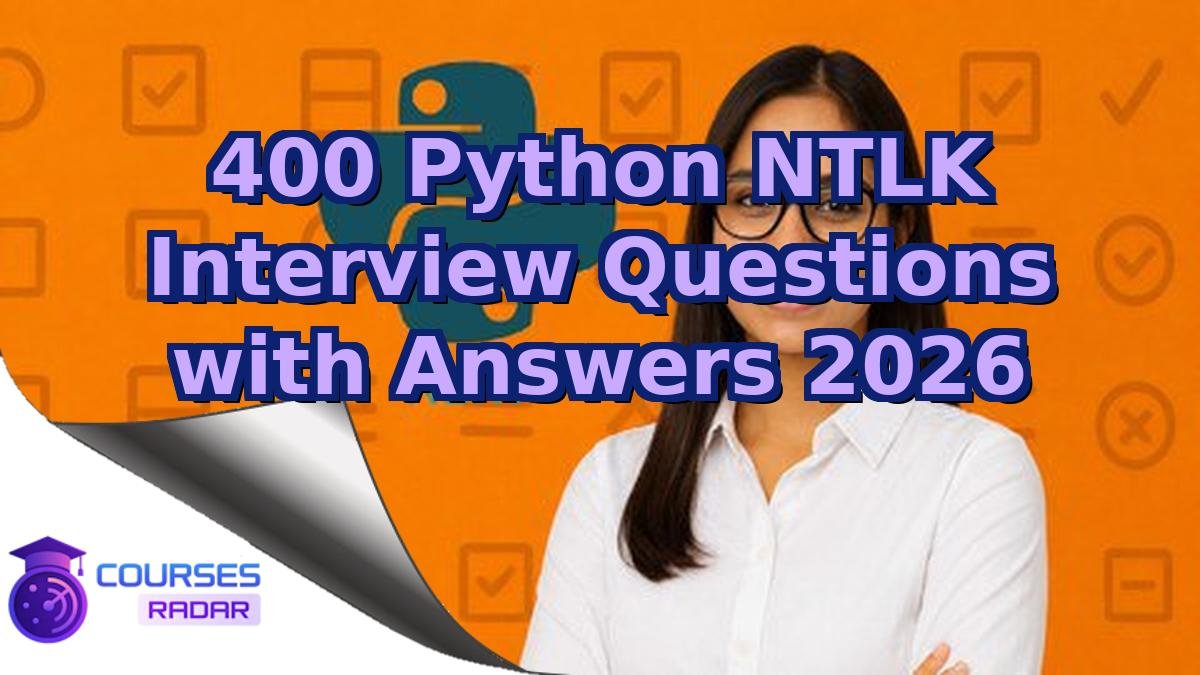 400 Python NTLK Interview Questions with Answers 2026