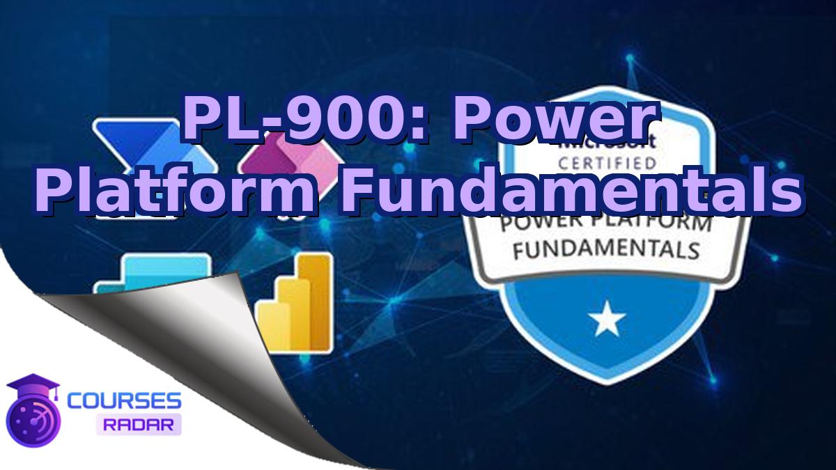 PL-900: Power Platform Fundamentals