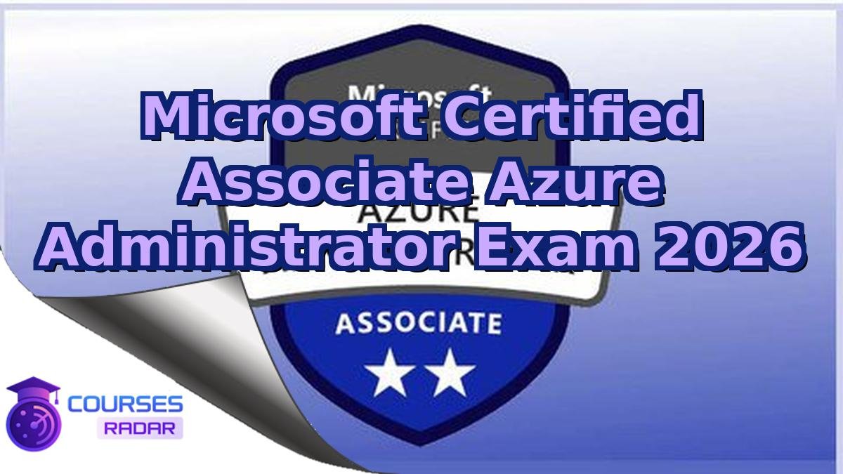 Microsoft Certified Associate Azure Administrator Exam 2026
