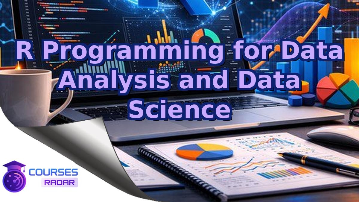 R Programming for Data Analysis and Data Science