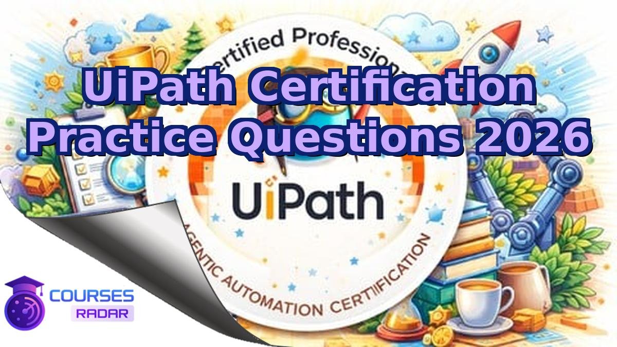 UiPath Certification Practice Questions 2026