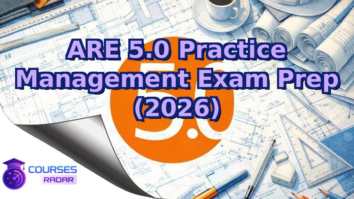 ARE 5.0 Practice Management Exam Prep (2026)