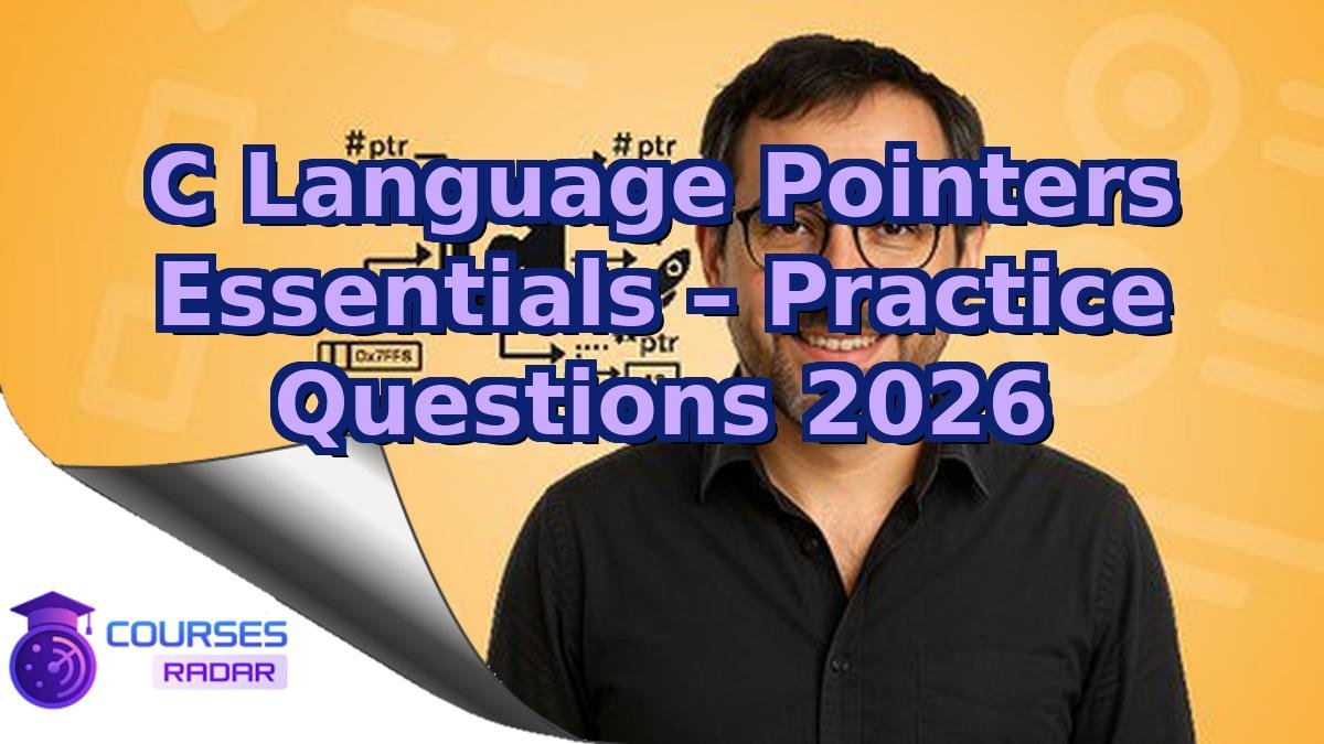 C Language Pointers Essentials – Practice Questions 2026