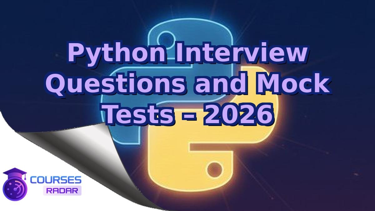 Python Interview Questions and Mock Tests – 2026