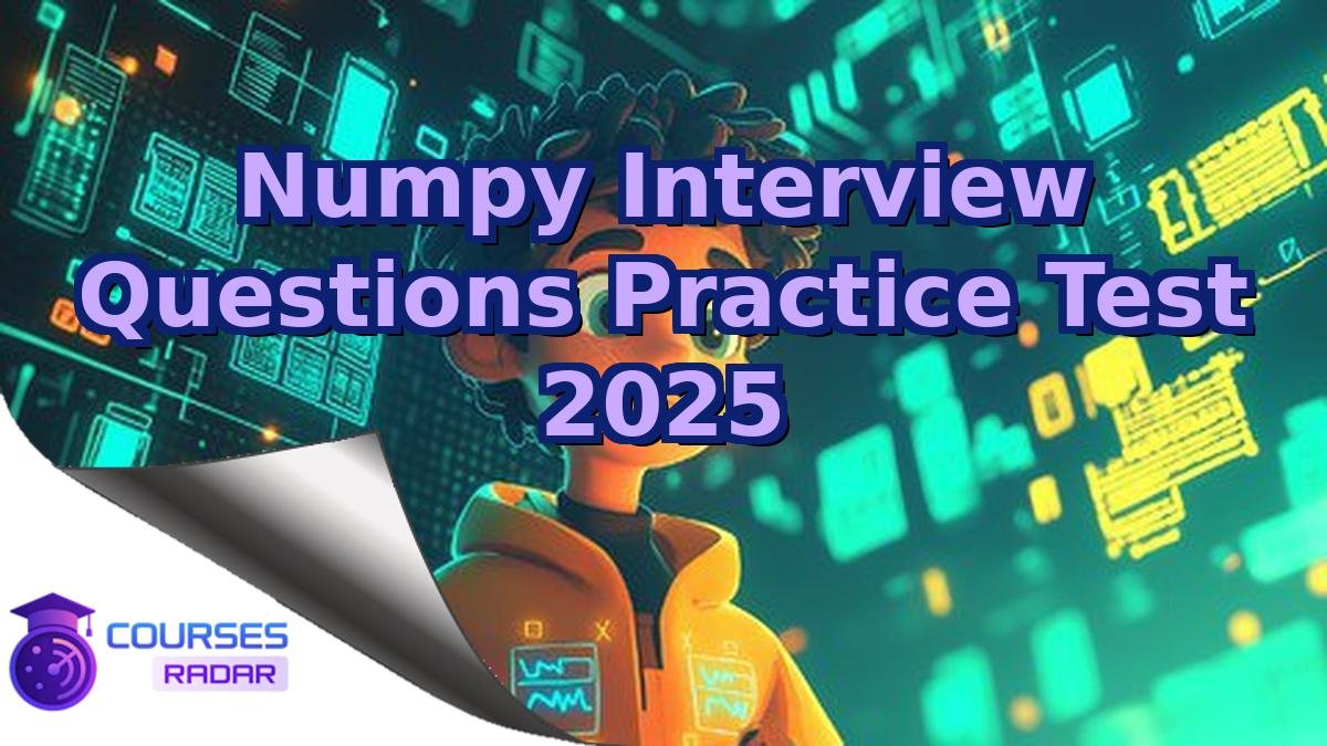 Numpy Interview Questions Practice Test 2025
