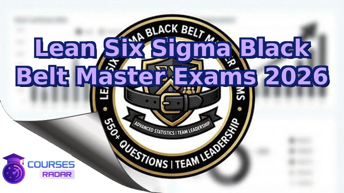 Lean Six Sigma Black Belt Master Exams 2026