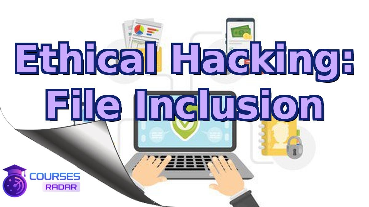 Ethical Hacking: File Inclusion