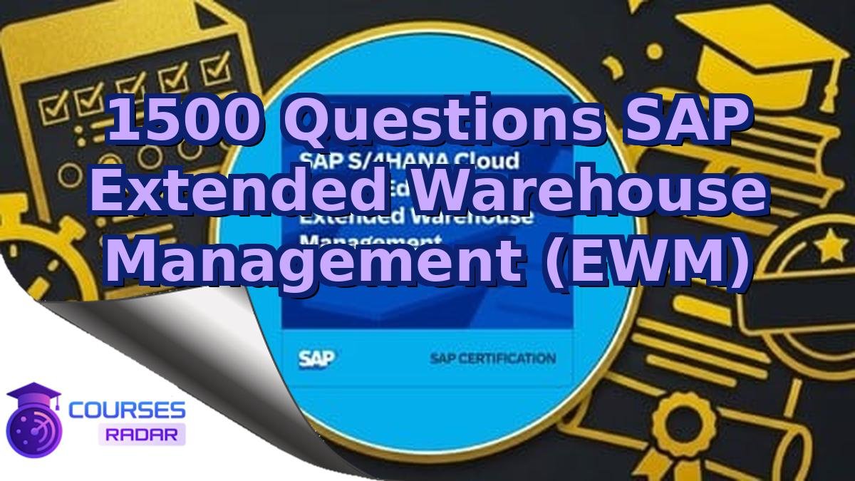 1500 Questions SAP Extended Warehouse Management (EWM)