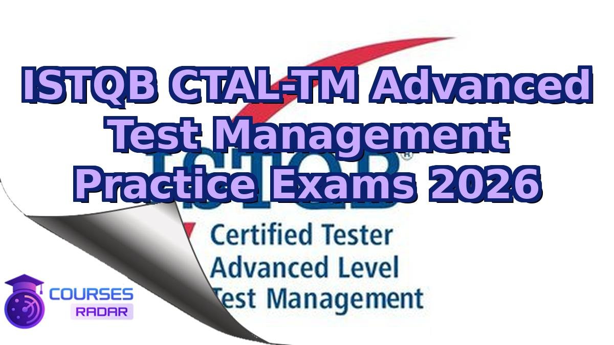 ISTQB CTAL-TM Advanced Test Management Practice Exams 2026