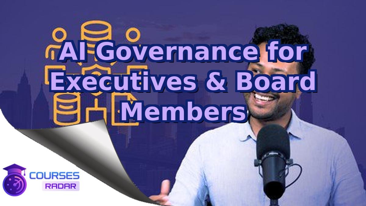 AI Governance for Executives & Board Members