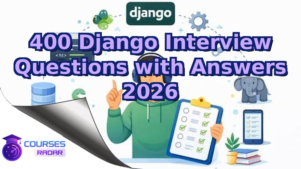 400 Django Interview Questions with Answers 2026