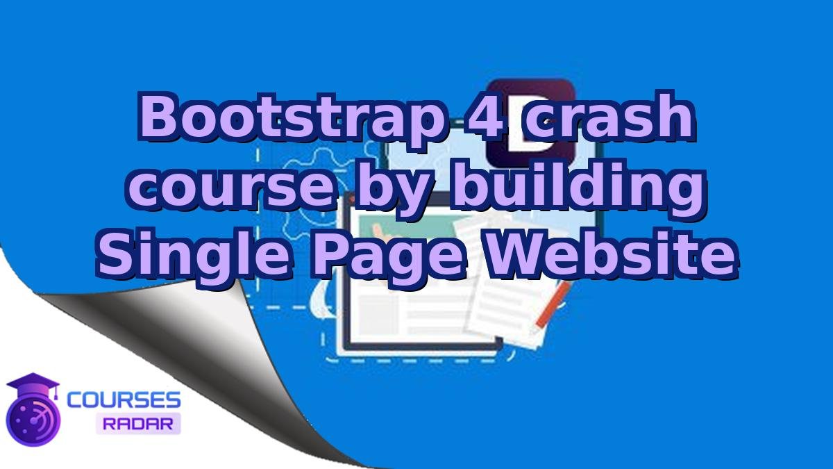 Bootstrap 4 crash course by building Single Page Website