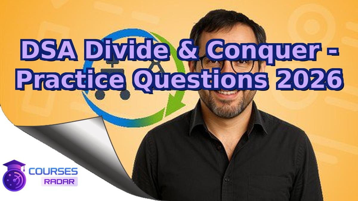 DSA Divide & Conquer - Practice Questions 2026
