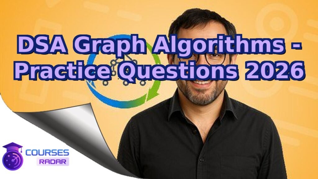DSA Graph Algorithms - Practice Questions 2026 – Free Course