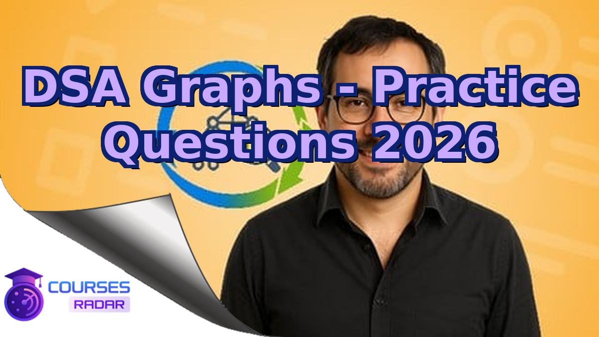 DSA Graphs - Practice Questions 2026