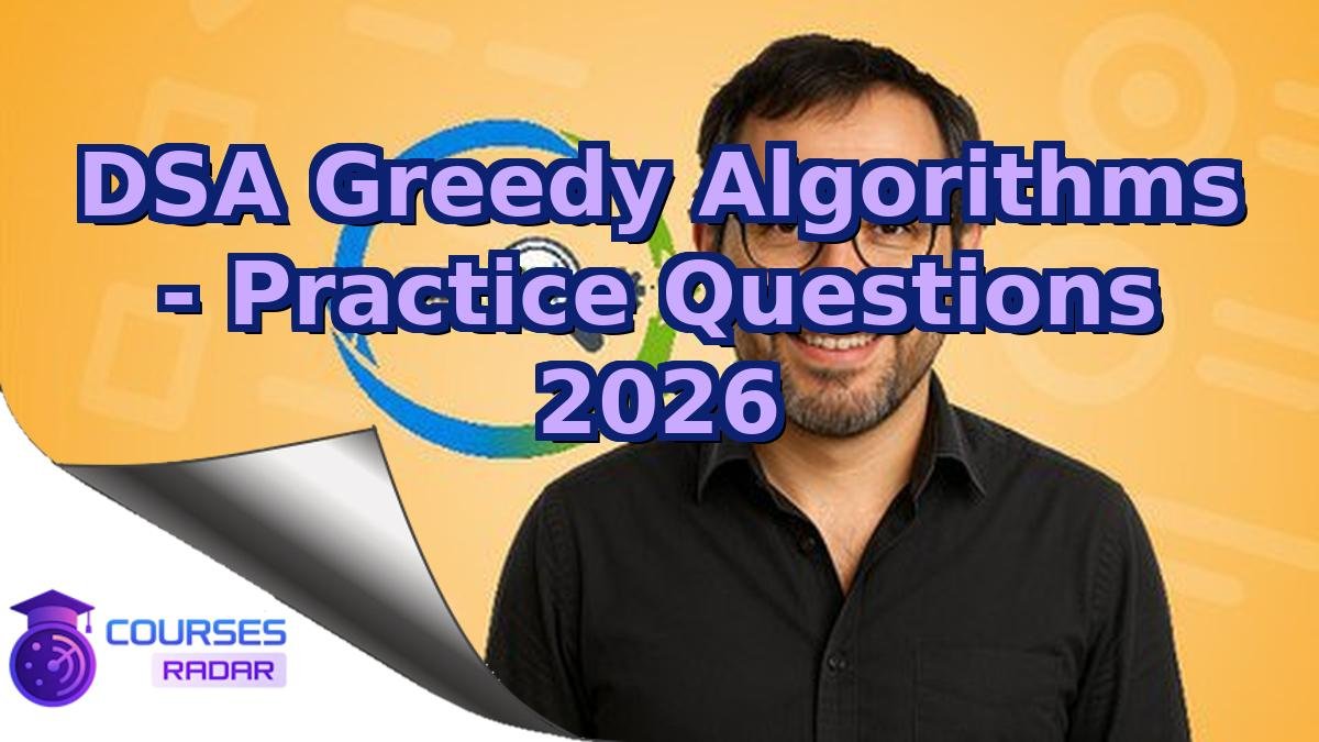DSA Greedy Algorithms - Practice Questions 2026